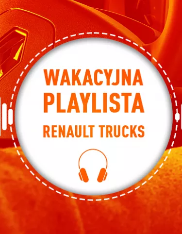 Wakacyjna Playlista Renault Trucks Polska